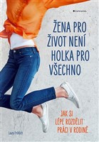 Žena pro život není holka pro všechno