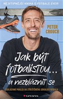 Jak být fotbalistou... a nezbláznit se