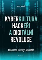 Kyberkultura, hackeři a digitální revoluce