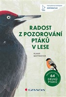 Radost z pozorování ptáků v lese