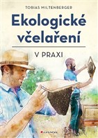 Ekologické včelaření v praxi