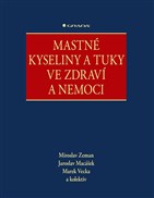 Mastné kyseliny a tuky ve zdraví a nemoci