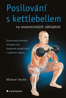 Posilování s kettlebellem na anatomických základech