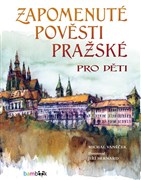 Zapomenuté pověsti pražské pro děti