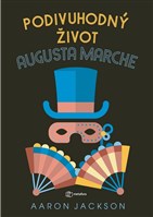 Podivuhodný život Augusta Marche