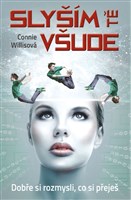 Slyším tě všude