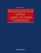 Psychoterapeutické systémy a jejich uplatnění v adiktologii