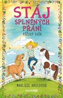 Stáj splněných přání - Růžový dvůr