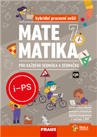 Matematika 7 pro každého sedmáka a sedmačku – hybridní pracovní sešit