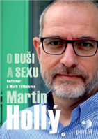 Hollý Martin – O duši a sexu