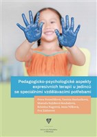 Pedagogicko-psychologické aspekty expresivních terapií u jedinců se speciálními vzdělávacími potřebami