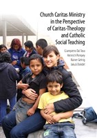 Church Caritas Ministry in the Perspective of Caritas-Theology and Catholic Social Teaching