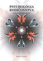 Psychológia rodičovstva: Eseje o rodičoch a dieťati