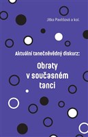 Aktuální tanečněvědný diskurz: Obraty v současném tanci