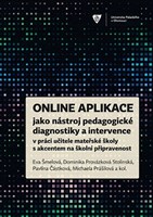 Online aplikace jako nástroj pedagogické diagnostiky a intervence v práci učitele mateřské školy s akcentem na školní připravenost