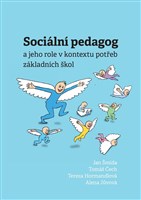 Sociální pedagog a jeho role v kontextu potřeb základních škol