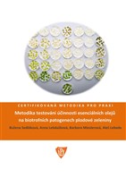Metodika testování účinnosti esenciálních olejů na biotrofních patogenech plodové zeleniny. Certifikovaná metodika pro praxi