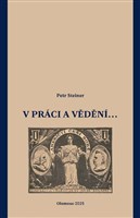 V práci i vědění (literárněvědné studie)
