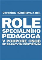 Role speciálního pedagoga v podpoře osob se zrakovým postižením