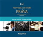 PRŮVODCE SVĚTEM PRÁVA pro obor Bezpečnostně právní činnost