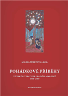 Pohádkové příběhy v české literatuře pro děti a mládež 1990–2010