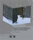 K teorii ruské literatury a jejím souvislostem