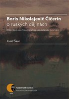 Boris N. Čičerin o ruských dějinách (státní škola jako historiografický a společenský fenomén)