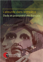L’absurde dans le théâtre Dada et présurréaliste français