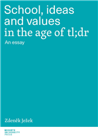 School, ideas and values in the age of tl;dr