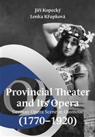 Provincial Theater and Its Opera (1770–1920)