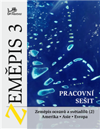 Zeměpis 3 – Zeměpis oceánů a světadílů (pracovní sešit)