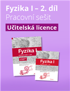 Fyzika I – 2. díl – pracovní sešit