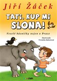 Tati, kup mi slona!