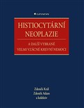 Histiocytární neoplazie a další vybrané velmi vzácné krevní nemoci