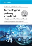 Technologické pokroky v medicíně v etických a psychologických souvislostech