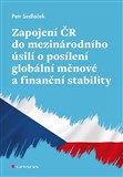 Zapojení ČR do mezinárodního úsilí o posílení globální měnové a finanční stability