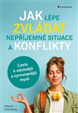 Jak lépe zvládat nepříjemné situace a konflikty
