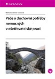 Péče o duchovní potřeby nemocných v ošetřovatelské praxi