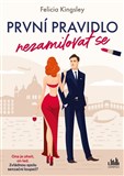 První pravidlo: nezamilovat se