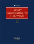 Novinky v gastroenterologii a hepatologii III