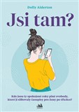 Jsi tam?