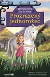Jednorožci z tajné stáje – Prozrazený jednorožec