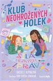 Klub neohrožených holek – Síla hezkých zpráv
