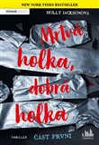 Mrtvá holka, dobrá holka – část první