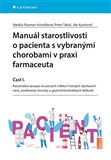 Manuál starostlivosti o pacienta s vybranými chorobami v praxi farmaceuta - Časť I.