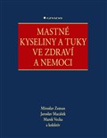 Mastné kyseliny a tuky ve zdraví a nemoci