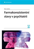 Farmakorezistentní stavy v psychiatrii