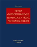 Dětská gastroenterologie, hepatologie a výživa pro klinickou praxi