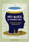 Pět klíčů k vnitřní síle