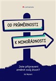 Od průměrnosti k mimořádnosti